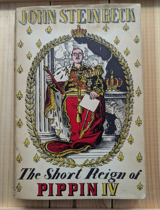 The Short Reign of Pippin IV - John Steinbeck
